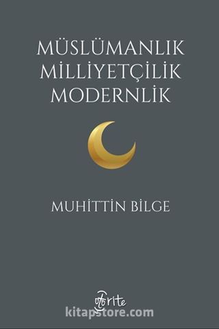 Müslümanlık Milliyetçilik Modernlik