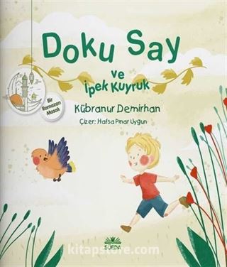 Doku Say ve İpek Kuyruk 1 - Bir Ramazan Masalı