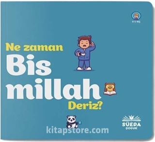 Ne Zaman Bismillah Deriz