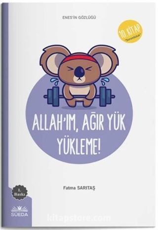 Allah'ım Ağır Yük Yükleme (Enes'in Gözlüğü 10 - Sorumluluk)