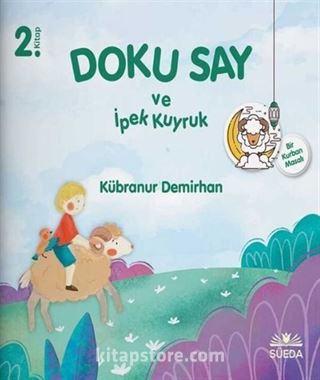 Doku Say ve İpek Kuyruk 2 - Bir Kurban Masalı
