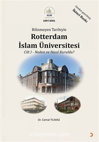Bilinmeyen Tarihiyle Rotterdam İslam Üniversitesi Cilt 1