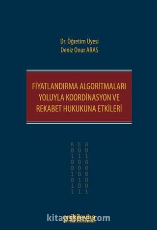 Fiyatlandırma Algoritmaları Yoluyla Koordinasyon ve Rekabet Hukukuna Etkileri