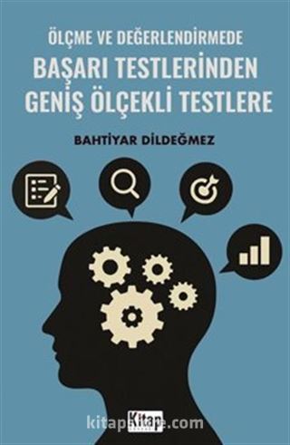 Ölçme Ve Değerlendirmede Başarı Testlerinden Geniş Ölçekli Testlere