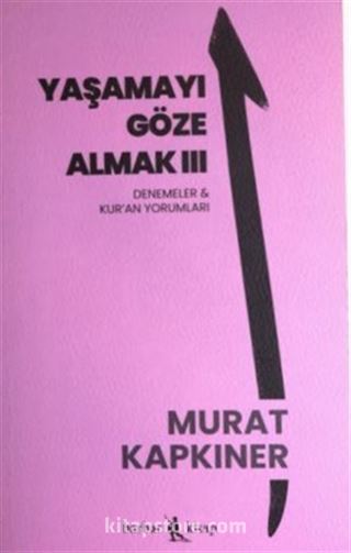 Yaşamayı Göze Almak III