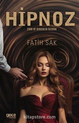 Hipnoz / Zihin ve Gerçeklik Üzerine