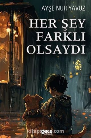 Her Şey Farklı Olsaydı