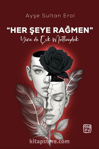 Her Şeye Rağmen Yine de Çok Mutluyduk