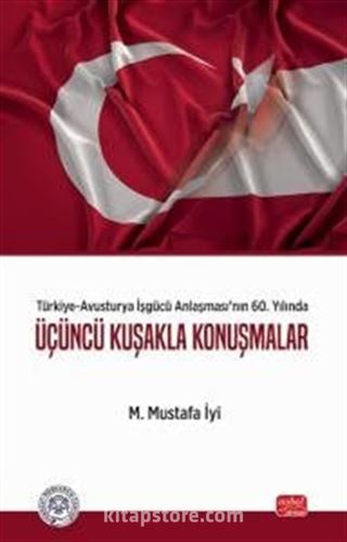 Türkiye-Avusturya İşgücü Anlaşması'nın 60. Yılında Üçüncü Kuşakla Konuşmalar