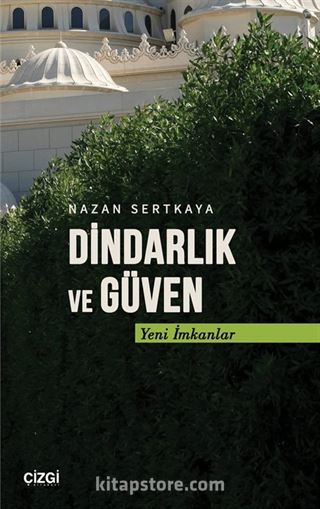 Dindarlık ve Güven Yeni İmkanlar