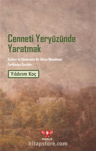 Cenneti Yeryüzünde Yaratmak