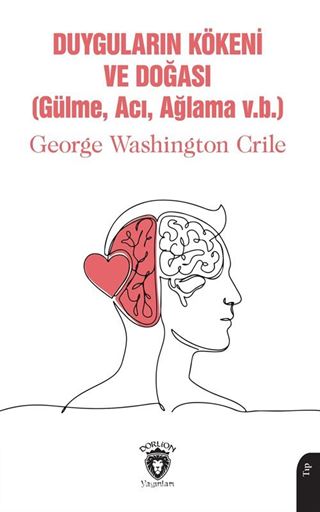 Duyguların Kökeni ve Doğası (Gülme, Acı, Ağlama v.b.)