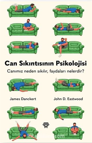 Can Sıkıntısının Psikolojisi