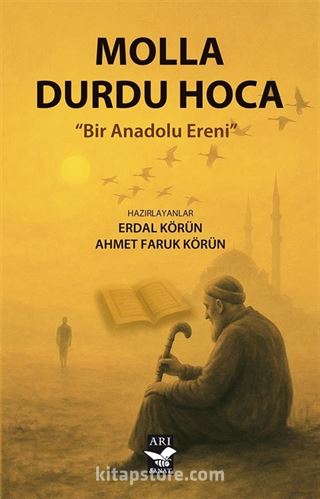 Molla Durdu Hoca Bir Anadolu Ereni
