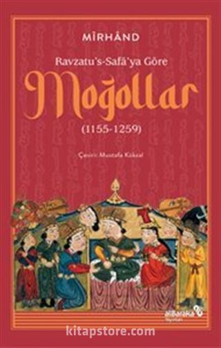 Ravzatu's-Safa'ya Göre Moğollar (1155-1259)