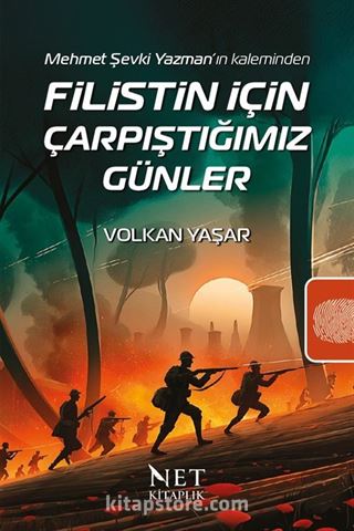 Filistin İçin Çarpıştığımız Günler