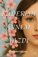 Kaderimi Annem Yazdı