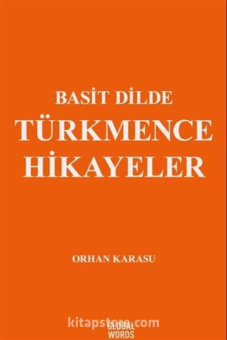 Basit Dilde Türkmence Hikayeler
