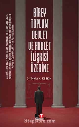 Birey Toplum Devlet ve Adalet İlişkisi Üzerine