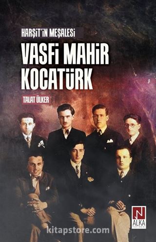 Harşit'in Meşalesi Vasfi Mahir Kocatürk