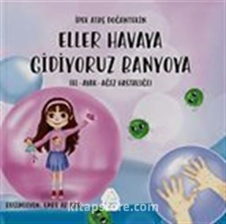 Eller Havaya, Gidiyoruz Banyoya