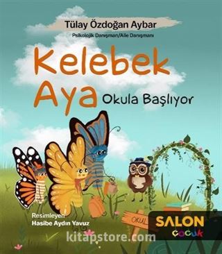Kelebek Aya Okula Başlıyor