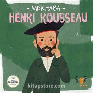 Merhaba Henri Rousseau / Sanatçıyla İlk Buluşma
