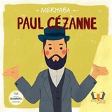 Merhaba Paul Cezanne / Sanatçıyla İlk Buluşma