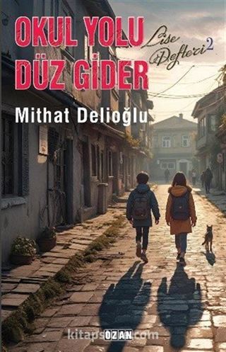 Okul Yolu Düz Gider