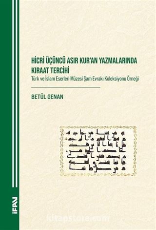 Hicri Üçüncü Asır Kuran Yazmalarında Kıraat Tercihi