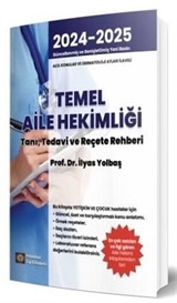 Temel Aile Hekimliği Tanı Tedavi ve Reçete Rehberi