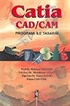 Catia Cad/Cam Programı İle Tasarım