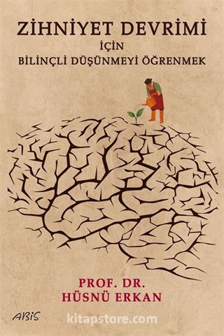 Zihniyet Devrimi İçin Bilinçli Düşünmeyi Öğrenmek