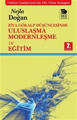 Ziya Gökalp Düşüncesinde Uluslaşma Modernleşme ve Eğitim