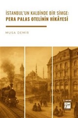 İstanbul'un Kalbinde Bir Simge: Pera Palas Otelinin Hikayesi