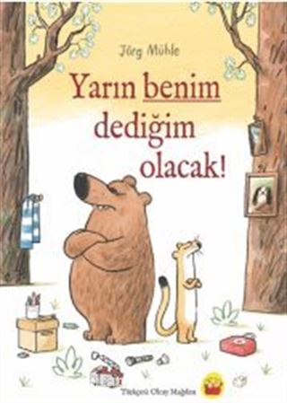 Yarın Benim Dediğim Olacak!
