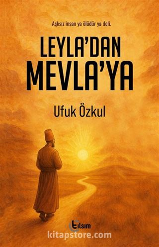 Leyla'dan Mevla'ya