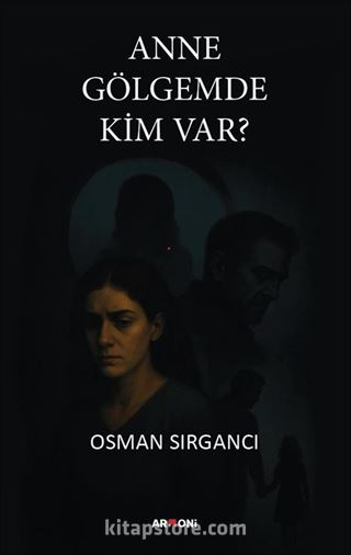 Anne Gölgemde Kim Var