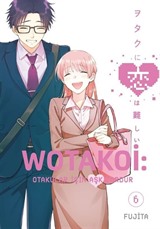 Wotakoi 6. Cilt / Otakular İçin Aşk Zordur