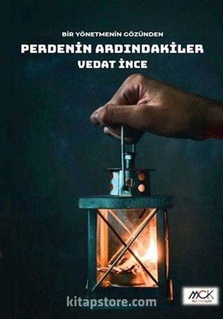 Bir Yönetmenin Gözünden Perdenin Ardındakiler