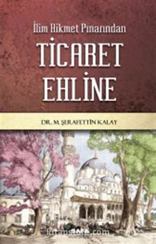 İlim Hikmet Pınarından Ticaret Ehline