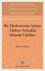 Bir Medeniyetin Aynası Türkiye Selçuklu Dönemi Vakıfları