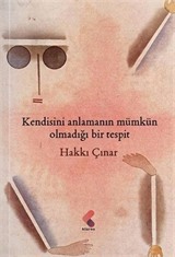 Kendisini Anlamanın Mümkün Olmadığı Bir Tespit