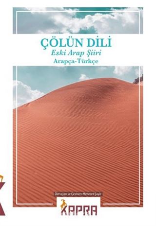 Çölün Dili Eski Arap Şiiri Arapça - Türkçe