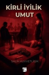 Kirli İyilik - Umut