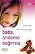 Baba Anneme Bağırma