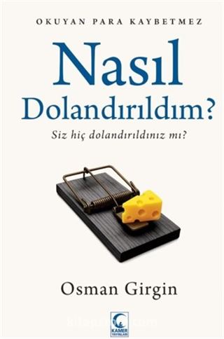 Nasıl Dolandırıldım?