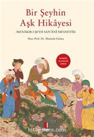 Bir Şeyhin Aşk Hikayesi Menakıb-I Şeyh San'anî