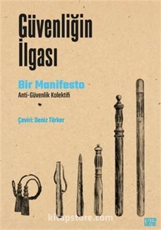 Güvenliğin İlgası Bir Manifesto