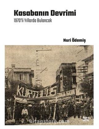 Kasabanın Devrimi / 1970'li Yıllarda Bulancak